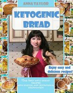 Ketogenic Bread : The Best Keto Bread Recipes with Photos and Nutritional Information - Book Cover