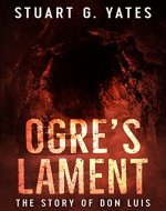 Ogre's Lament: The Story of Don Luis - Book Cover