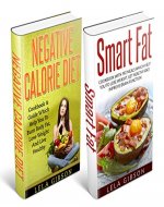 Negative Calorie Diet with Smart Fat Guide (Superfoods, Negative Calorie Diet, Low Calorie Foods, Fat Loss, Smart Fat, Smart Fat Cookbook, Lose A Pound A Day) - Book Cover