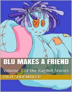 Blu Makes a Friend: Volume 2 of the Ragdoll Stories - Book Cover