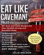 PALEO Diet Cookbook. Eat Like Caveman!: 50+ Easy and Tasty Recipes for Your Healthy Strong and Beautiful Body - Book Cover