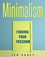 Minimalism: Finding your Freedom - Book Cover