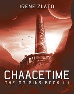 Chaacetime: The Origins - Book 3 (The Space Cycle - A Metaphysical & Hard Science Fiction Trilogy) - Book Cover