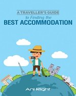 A Traveller's Guide to Finding the Best Accommodation - Book Cover