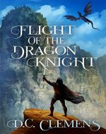 Flight of the Dragon Knight (The Dragon Knight Series Book 3) - Book Cover