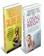 Negative Calorie Diet & Weight Loss Box Set (Superfoods, Negative Calorie Diet, Low Calorie Foods, Fat Loss, Healthy Body and Soul Book) - Book Cover