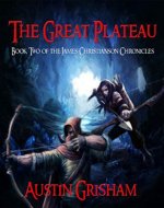 The Great Plateau (The James Christianson Chronicles Book 2) - Book Cover
