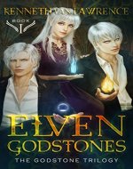 ELVEN GODSTONES: The GodStone Trilogy I (Limited Special Pricing) - Book Cover