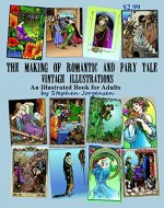 The Making of Romantic and Fairy Tale Vintage Illustrations, an Illustrated Book for Adults - Book Cover