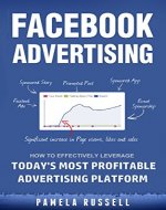 Facebook Advertising: How to Leverage Today’s Most Profitable Advertising Platform - Book Cover