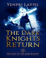 The Dark Knights Return: Outcast of the Dark Knight (Book I) - Book Cover