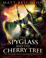 The Spyglass and the Cherry Tree (The Shadowland Chronicles Book 1) - Book Cover