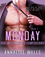Manic Monday (The Billionaires Temptations Book 1) - Book Cover