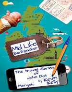 The travel diaries of John Dot: Margate (Mid Life Backpacker Book 1) - Book Cover