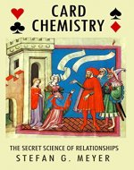 Card Chemistry: The Secret Science of Relationships - Book Cover