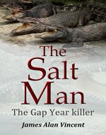 The Salt Man: The Gap Year killer - Book Cover