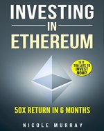Investing in Ethereum: Learn To Recognize Market Trends and Make Money Consistently - Book Cover