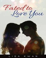 Fated To Love You - Book Cover