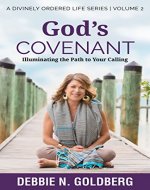 God's Covenant: Illuminating the path to your calling (A Divinely Ordered Life Book 2) - Book Cover