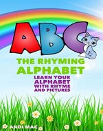 The Rhyming Alphabet: Learn Your Alphabet With Rhyme And Pictures - Book Cover