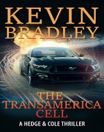 The Transamerica Cell: A fast paced, gripping, action adventure, conspiracy thriller, with a superb, breath-taking ending (Hedge & Cole Book 3) - Book Cover