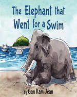 The Elephant That Went For A Swim - Book Cover