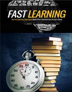 Fast learning: How to learn faster (How to success guide Book 1) - Book Cover