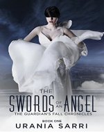 The Swords of an Angel: The Guardian's Fall Chronicles - Book Cover
