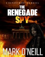 The Renegade Spy (Department 89 Book 1) - Book Cover