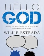 Hello God: Hearing The Voice Of God And Trusting In His Promises In Difficult Times - Book Cover
