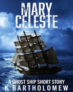 Mary Celeste: A Ghost Ship Short Story - Book Cover