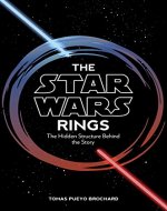 The Star Wars Rings: The Hidden Structure Behind the Star Wars Story - Book Cover