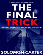 The Final Trick: Final Trick Private Investigator Crime Thriller Series Book 1 - Book Cover