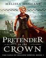 Pretender to the Crown (The Saga of Willow North Book 1) - Book Cover