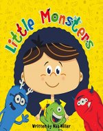 Little Monsters: Children's book about friendship (Bedtime Stories 1) - Book Cover