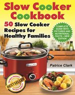 Slow Cooker   Cookbook: 50 Slow Cooker Recipes for Healthy Families (healthy slow cooker,slow cooker meals,easy slow cooker) - Book Cover