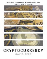 Cryptocurrency: Bitcoin, Ethereum, Blockchain, and the Future of Money - Book Cover