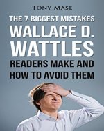 The 7 Biggest Mistakes Wallace D. Wattles Readers Make and How to Avoid Them - Book Cover