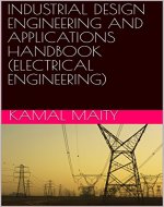 INDUSTRIAL DESIGN ENGINEERING AND APPLICATIONS HANDBOOK  : (ELECTRICAL ENGINEERING) - Book Cover