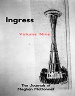 Ingress: Volume Nine (The Journals of Meghan McDonnell Book 9) - Book Cover