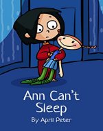 Ann Can't Sleep: A Bedtime Story Picture Book for Restless Toddlers - Book Cover