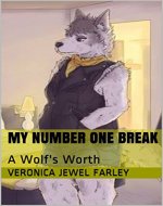 My Number One Break: A Wolf's Worth (A Wolf's Worth Album Book 3) - Book Cover
