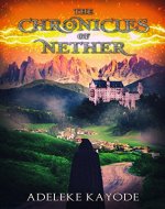 The Chronicles of Nether (Nether Chronicles Book 1) - Book Cover