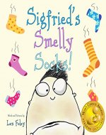 Sigfried's Smelly Socks! (Hilarious Book for Kids Ages 3-7) - Book Cover