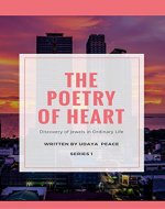 The Poetry Of Heart: Spiritual Whisper– Discovery of Jewels in Ordinary Life (Spiritul poetry collection Book 1) - Book Cover