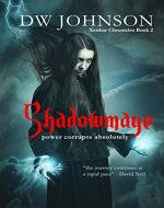 Shadowmage: Epic Sword and Sorcery Action Adventure (Xenkur Chronicles Book 2) - Book Cover