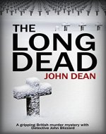 THE LONG DEAD: A gripping British murder mystery with detective John Blizzard - Book Cover
