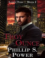 Troy Ounce (Lopez Time Book 1) - Book Cover