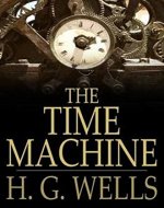 The Time Machine: (ANNOTATED) - Book Cover