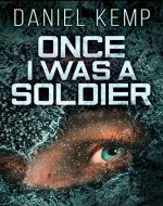 Once I Was A Soldier - Book Cover